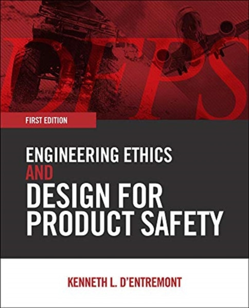 Engineering Ethics and Design for Product Safety