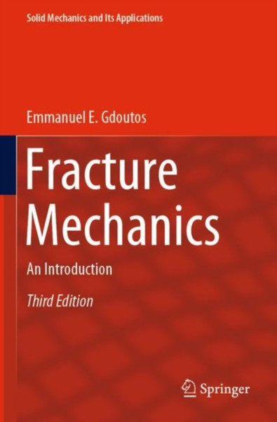 Fracture Mechanics : An Introduction