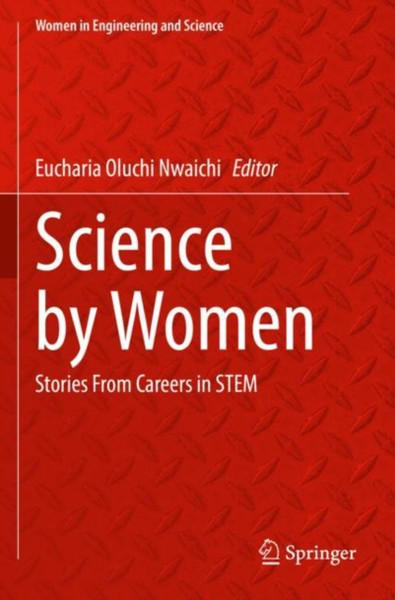 Science by Women : Stories From Careers in STEM