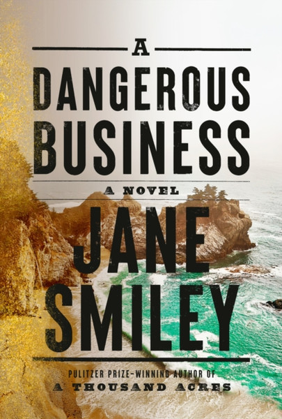 A Dangerous Business : A novel