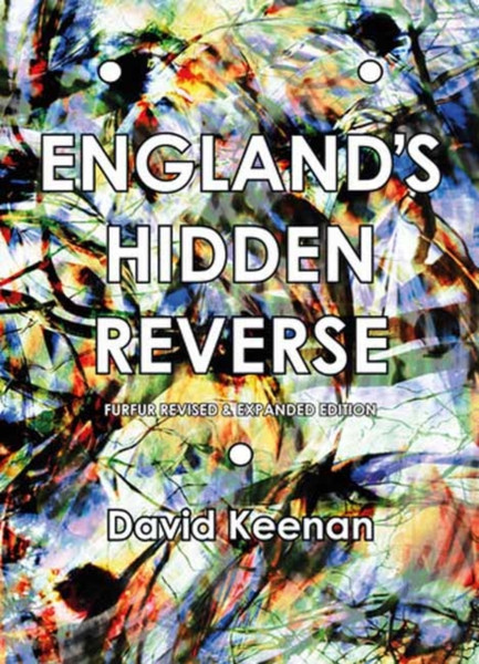 England's Hidden Reverse : A Secret History of the Esoteric Underground