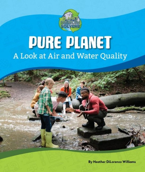 Pure Planet : A Look at Air and Water Quality