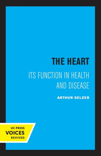The Heart : Its Function in Health and Disease