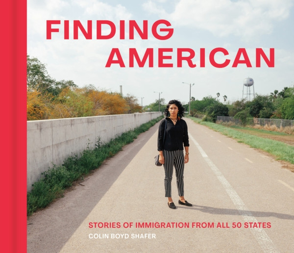 Finding American : Stories of Immigration from the 50 States