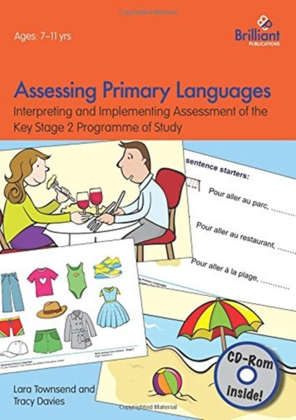 Assessing Primary Languages  (Book & CD) : Interpreting and Implementing Assessment of the Key Stage 2 Programme of Study