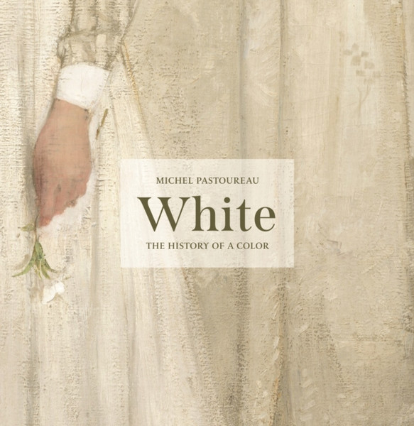 White : The History of a Color