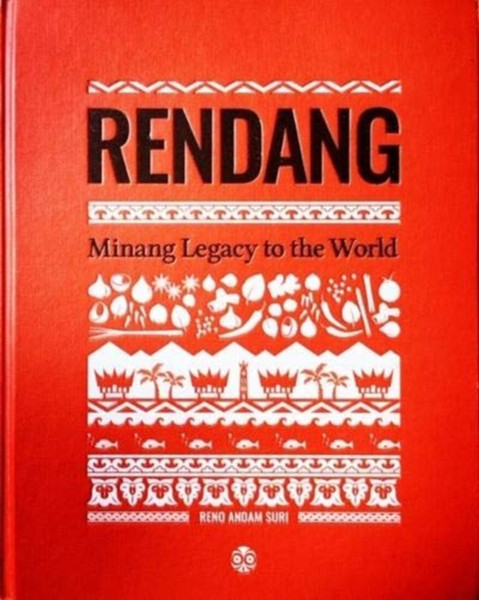 Rendang : Minang Legacy to the World