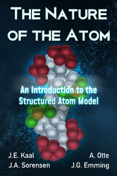 The Nature of the Atom : An Introduction to the Structured Atom Model
