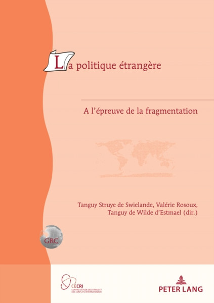 La Politique Etrangere : A l'Epreuve de la Fragmentation