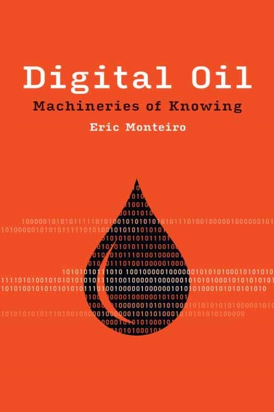 Digital Oil : Machineries of Knowing