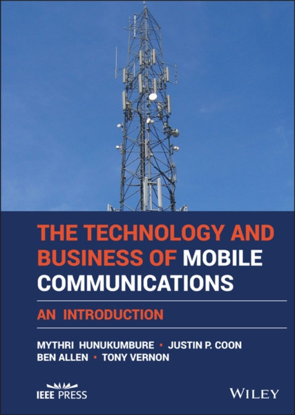 The Technology and Business of Mobile Communications - An Introduction