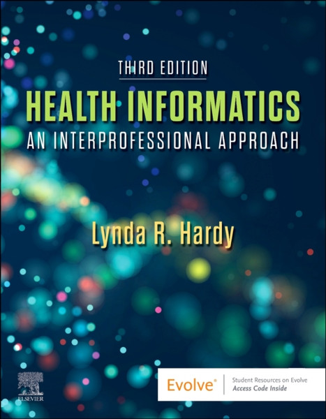 Health Informatics : An Interprofessional Approach