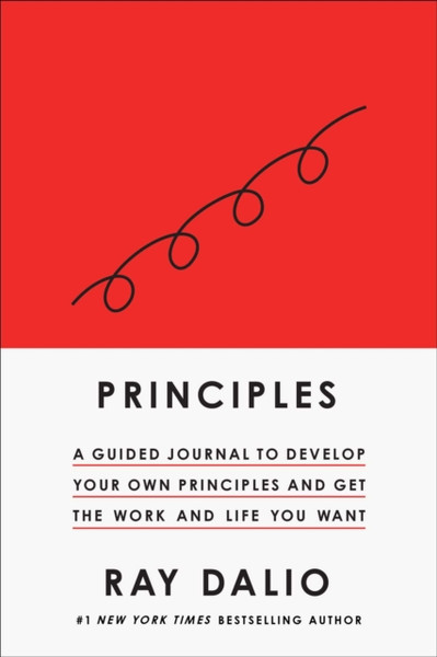 Principles : Your Guided Journal (Create Your Own Principles to Get the Work and Life You Want)