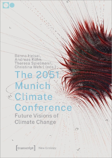 The 2051 Munich Climate Conference : Future Visions of Climate Change