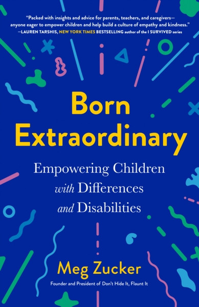 Born Extraordinary : Empowering Children with Differences and Disabilities