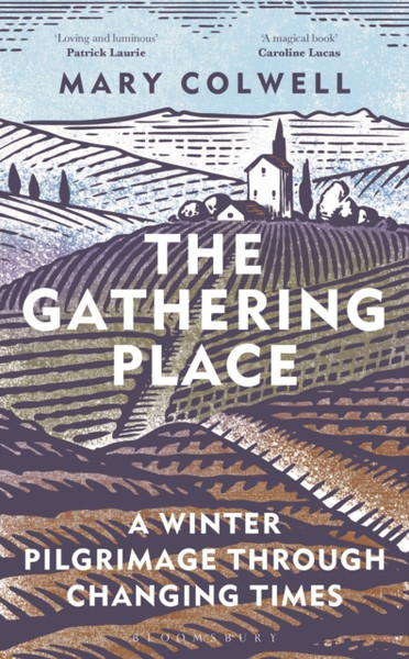 The Gathering Place : A Winter Pilgrimage Through Changing Times