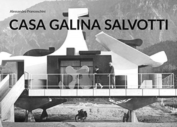 Time and Architecture : Casa Galina by Giovanni Leo Salvotti