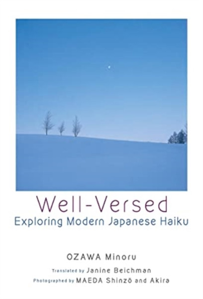 Well-Versed : Exploring Modern Japanese Haiku