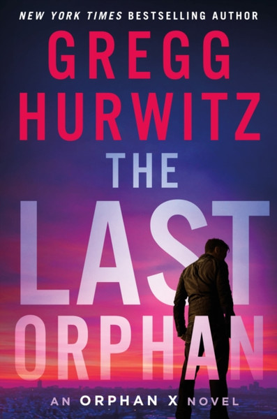 The Last Orphan : An Orphan X Novel