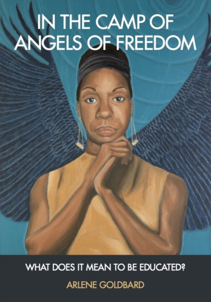 In the Camp of Angels of Freedom : What Does It Mean to Be Educated?