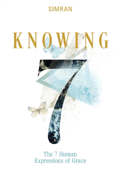 Knowing: The 7 Human Expressions of Grace (The Self-Realization Series, 3)