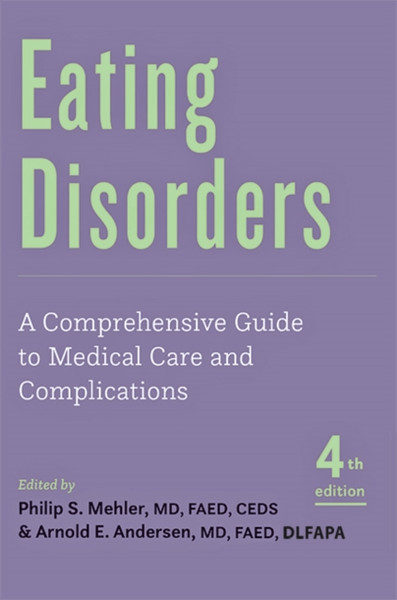 Eating Disorders : A Comprehensive Guide to Medical Care and Complications
