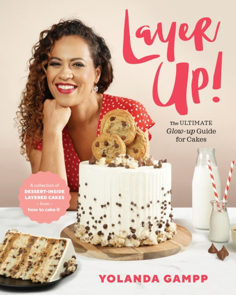 Layer Up! : The Ultimate Glow Up Guide for Cakes from How to Cake It