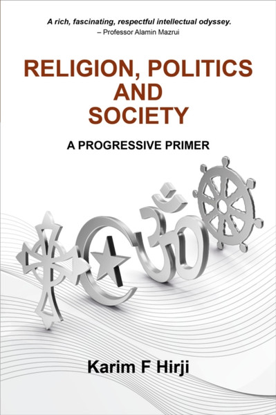 Religion, Politics and Society : A Progressive Primer