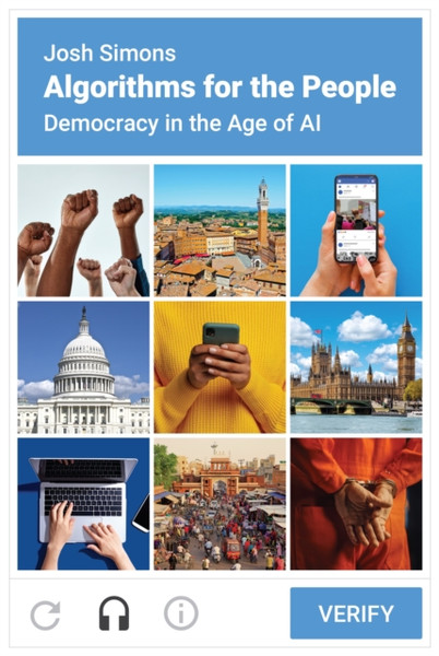 Algorithms for the People : Democracy in the Age of AI