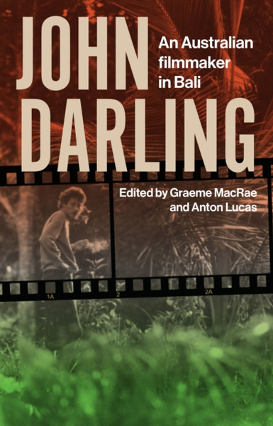 John Darling : An Australian Filmmaker in Bali