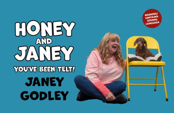 Honey and Janey : You've Been Telt