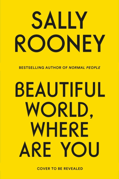 Beautiful World, Where Are You : A Novel