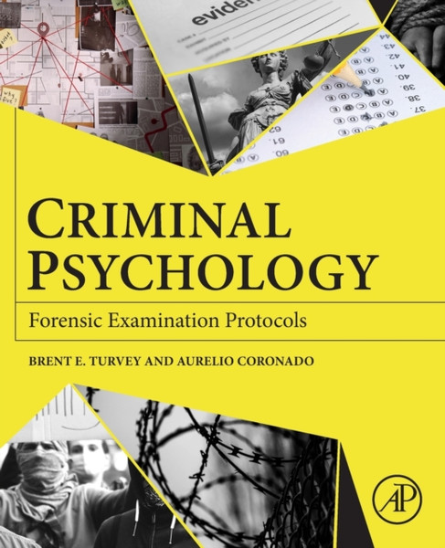 Criminal Psychology : Forensic Examination Protocols