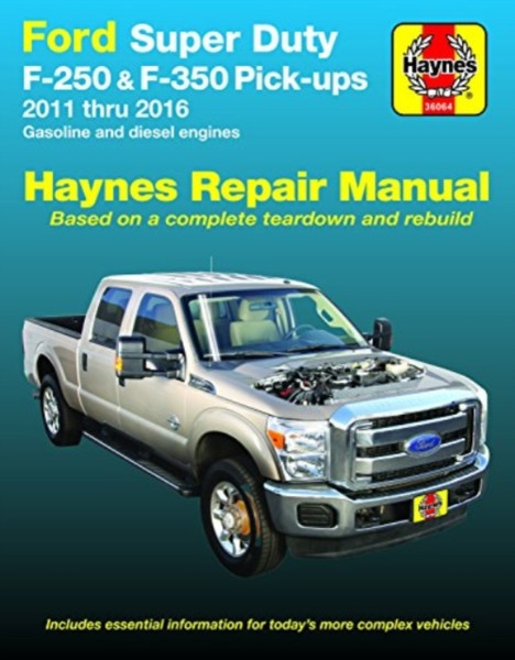 Ford Super Duty F-250 & F-350 Pick-Ups 2011 Thru 2016 Haynes Repair Manual