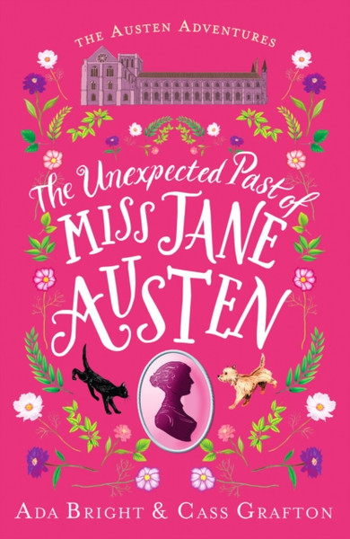 The Unexpected Past of Miss Jane Austen : A page-turning story of adventure, friendship and family