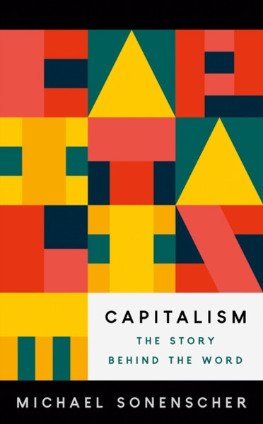 Capitalism : The Story behind the Word