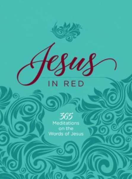 Jesus in Red : 365 Meditations on the Words of Jesus