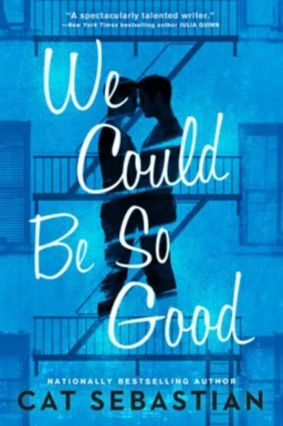 We Could Be So Good : A Novel
