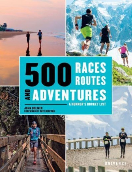 500 Races, Routes and Adventures : A Runner's Bucket List