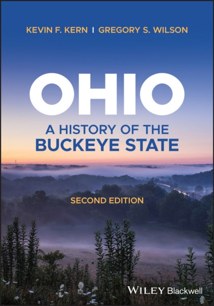 Ohio: A History of the Buckeye State, Second Editi on