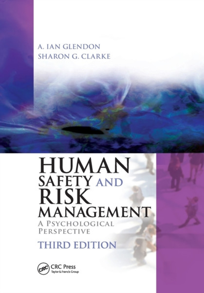 Human Safety and Risk Management : A Psychological Perspective, Third Edition