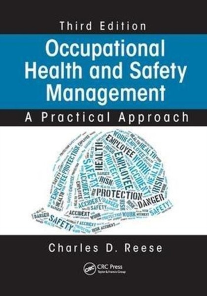 Occupational Health and Safety Management : A Practical Approach, Third Edition