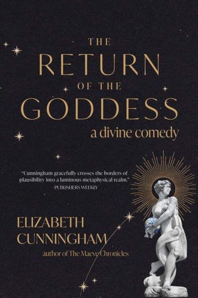 The Return of the Goddess : A Divine Comedy