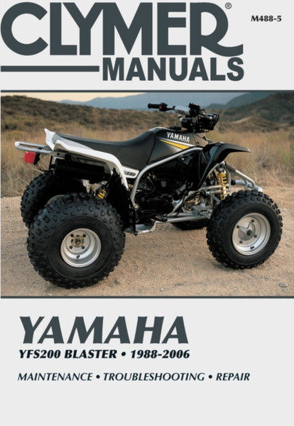 Yamaha Yfs200 Blaster, 1988-2006 : Maintenance * Troubleshooting * Repair