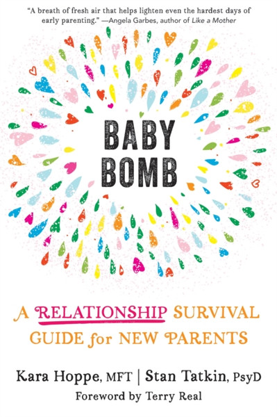 Baby Bomb : A Relationship Survival Guide for New Parents