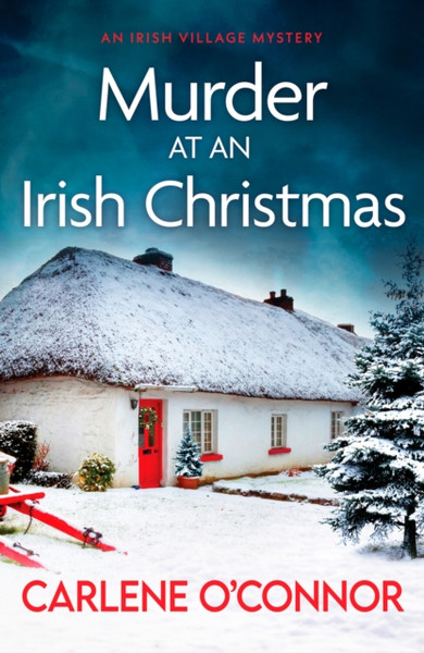 Murder at an Irish Christmas : An unputdownable Irish village mystery