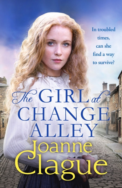 The Girl at Change Alley : A captivating Victorian saga of lies and redemption