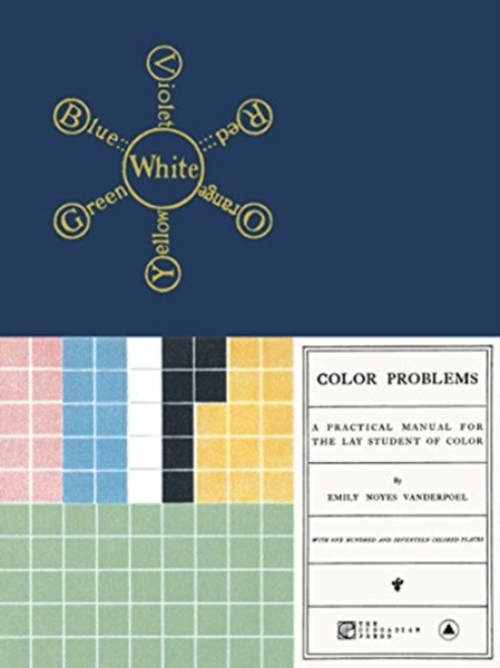 Color Problems : A Practical Manual for the Lay Student of Color