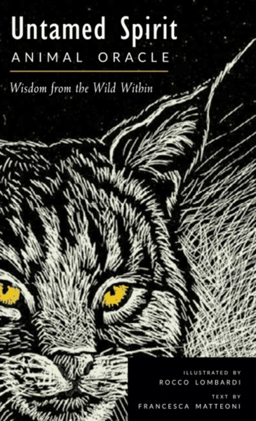 Untamed Spirit: Animal Oracle : Wisdom from the Wild within 50 Cards and Guidebook