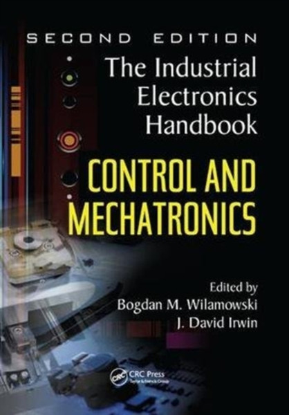 Control and Mechatronics : The Industrial Electronics Handbook